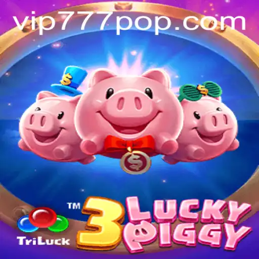 Explorando a Diversão do Jogo 3LUCKYPIGGY com a Palavra-Chave vip777