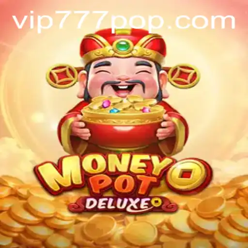 Explorando o Fascinante Mundo de MoneyPotDELUXE com VIP777